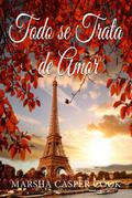 Todo se Trata de Amor