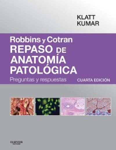 Robbins y Cotran. Repaso de anatomía patológica