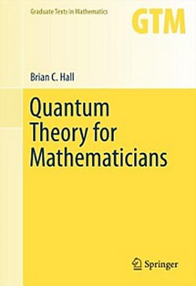 Quantum Theory for Mathematicians
