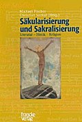 Säkularisierung und Sakralisierung
