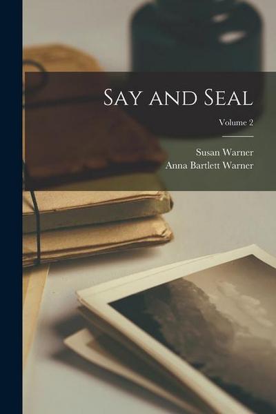 Say and Seal; Volume 2