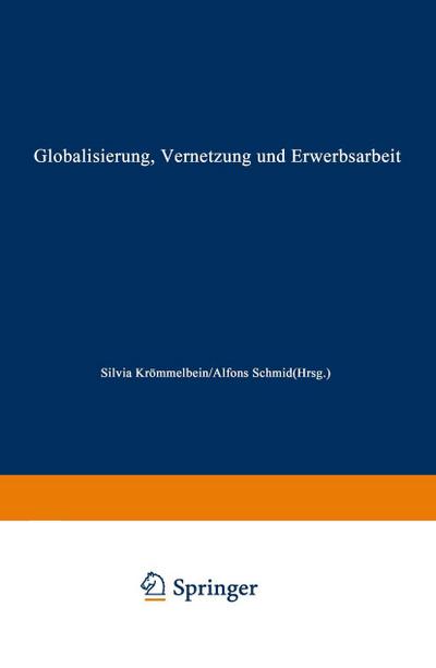 Globalisierung, Vernetzung und Erwerbsarbeit