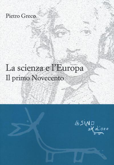 La scienza e l’Europa. Il primo Novecento