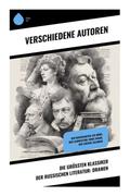 Die größten Klassiker der russischen Literatur: Dramen