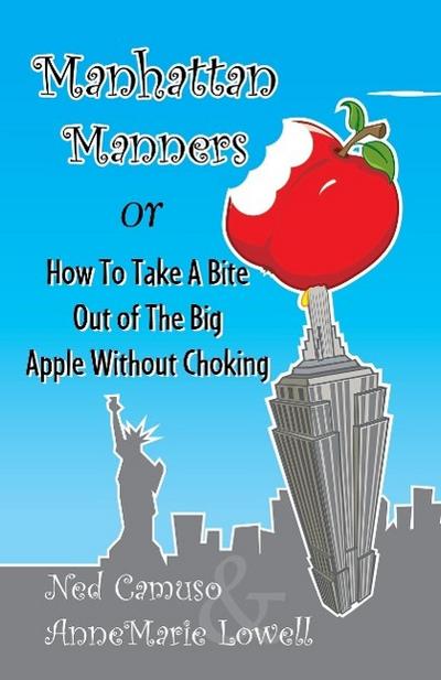 Manhattan Manners or How to Take a Bite Out of the Big Apple