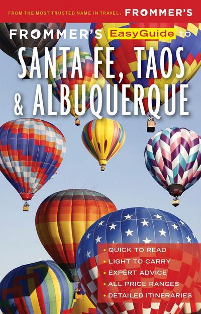 Frommer’s EasyGuide to Santa Fe, Taos and Albuquerque