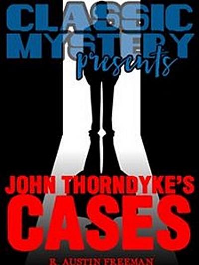John Thorndyke’s Cases