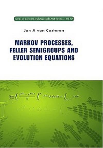 Markov Processes, Feller Semigroups And Evolution Equations
