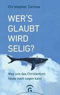 Wer’s glaubt, wird selig?