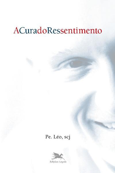 A cura do ressentimento