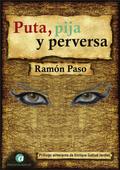 Puta, pija y perversa