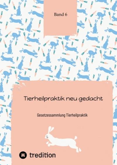 Tierheilpraktik neu gedacht Teil 6