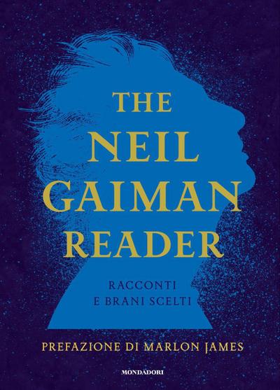 The Neil Gaiman reader. Racconti e brani scelti