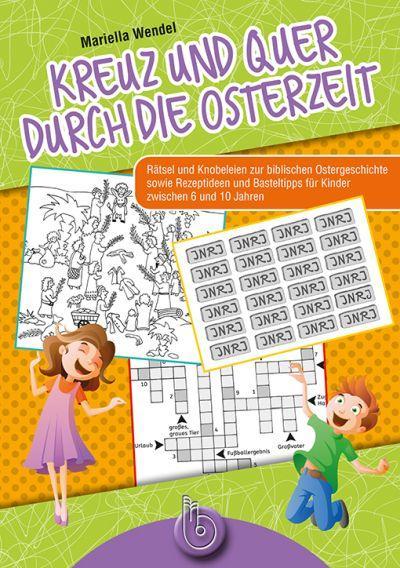 Wendel, M: Kreuz und quer durch die Osterzeit