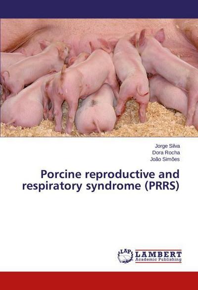 Porcine reproductive and respiratory syndrome (PRRS)