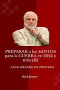 PREPARAR a los SANTOS para la GUERRA en 2024 y más allá