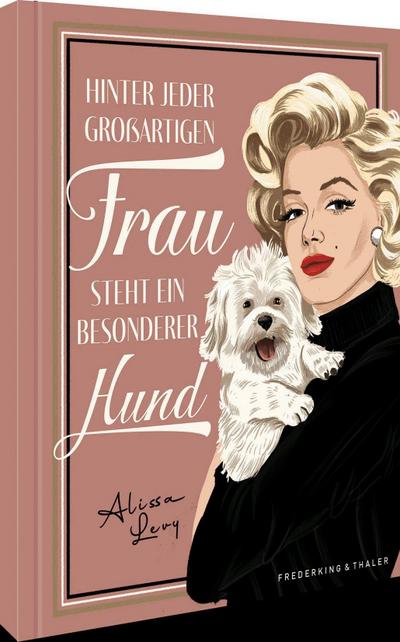 Geschenkbuch - Hinter jeder großartigen Frau steht ein besonderer Hund