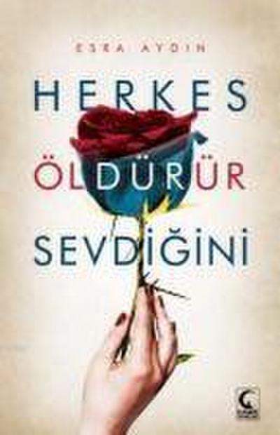 Herkes Öldürür Sevdigini