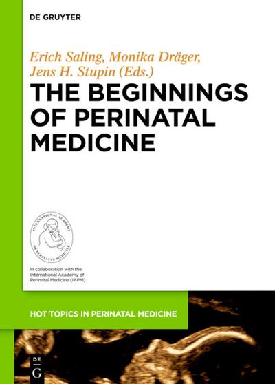 The Beginnings of Perinatal Medicine