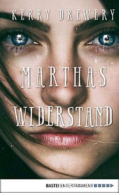 Marthas Widerstand