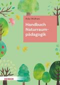 Handbuch Naturraumpädagogik von Anke Wolfram | Buch