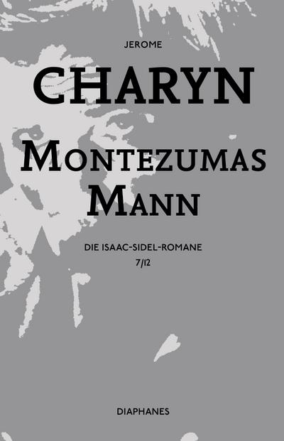 Charyn, J: Montezumas Mann