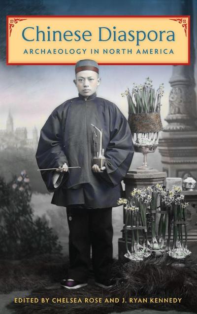 Chinese Diaspora Archaeology in North America