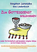Zum Gottesdienst willkommen - Lieder für Kirchenfe