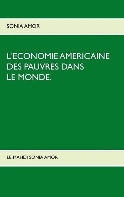 L’économie américaine des pauvres dans le monde.