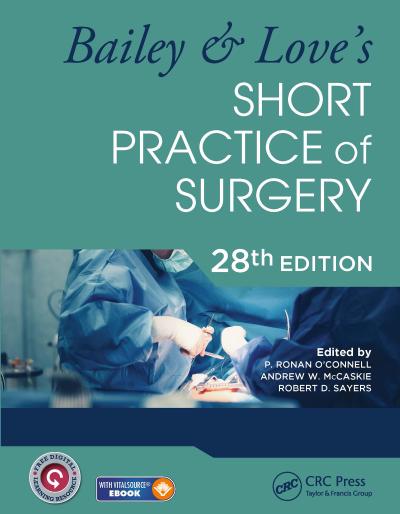 Bailey & Love’s Short Practice of Surgery - 28th Edition