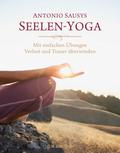 Seelen-Yoga von Antonio Sausys | Ebook