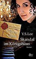 Skandal im Königshaus Meisterspionin Mary Quinn 3 - Y.S. Lee