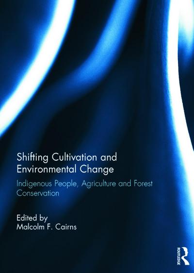 Shifting Cultivation and Environmental Change