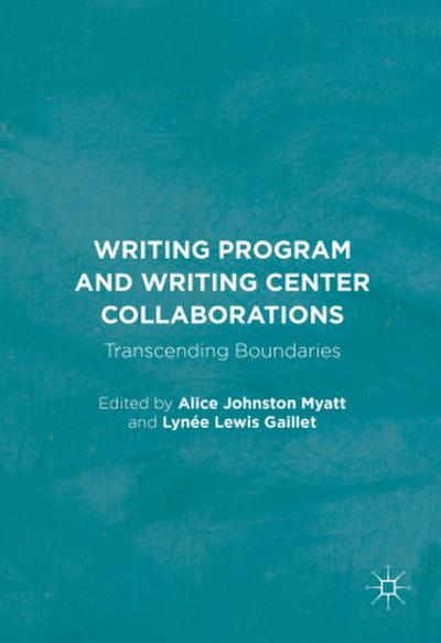 Writing Program and Writing Center Collaborations