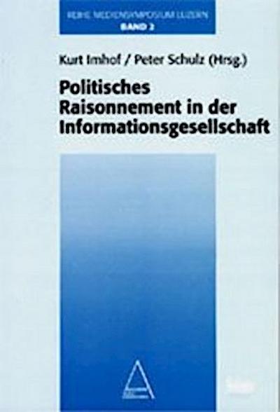 Politisches Raisonnement in der Informationsgesellschaft