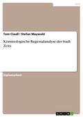 Kriminologische Regionalanalyse der Stadt Zeitz