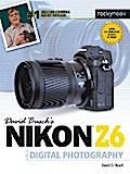 David Busch’s Nikon Z6 Guide to Digital Photography