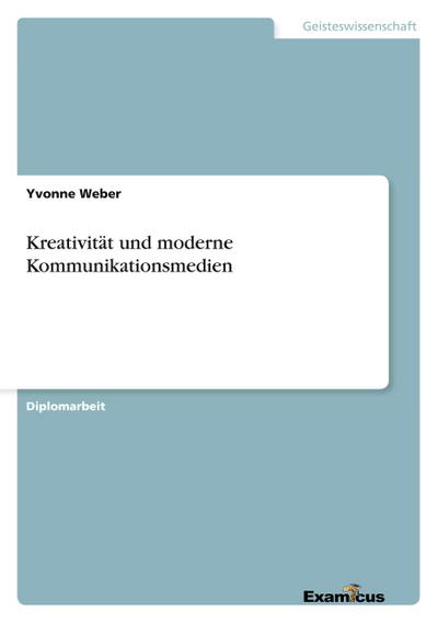 Kreativität und moderne Kommunikationsmedien