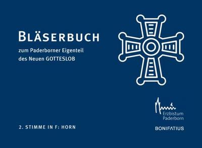 Bläserbuch zum Paderborner Eigenteil des Neuen GOTTESLOB - 2. Stimme in F: Horn
