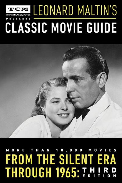 Turner Classic Movies Presents Leonard Maltin’s Classic Movie Guide