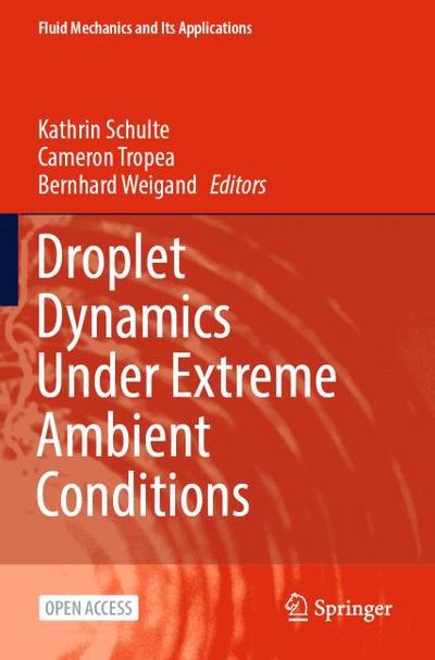 Droplet Dynamics Under Extreme Ambient Conditions