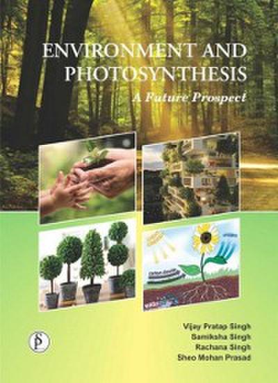 Environment And Photosynthesis (A Future Prospect)