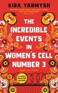 The Incredible Events in Women’s Cell Number 3