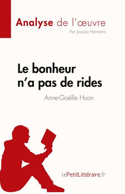 Le bonheur n’a pas de rides de Anne-Gaëlle Huon (Analyse de l’¿uvre)