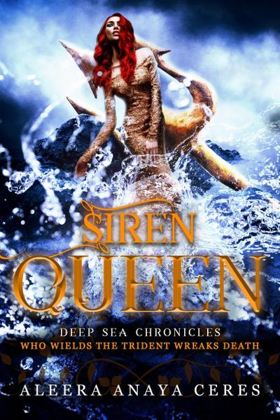 Siren Queen (Deep Sea Chronicles, #2)