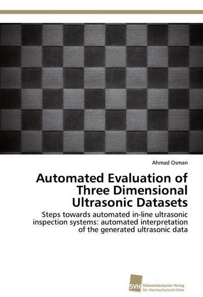 Automated Evaluation of Three Dimensional Ultrasonic Datasets