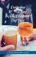 Dialogue At The Bar With Drinking Partner