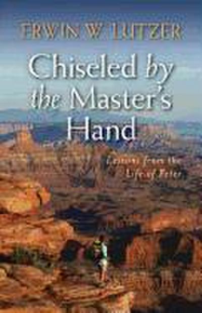 Chiseled by the Master’s Hand