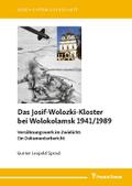Das Josif-Wolozki-Kloster bei Wolokolamsk 1941/1989