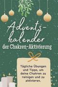 Adventskalender der Chakren-Aktivierung